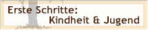 Erste Schritte: Kindheit und Jugend